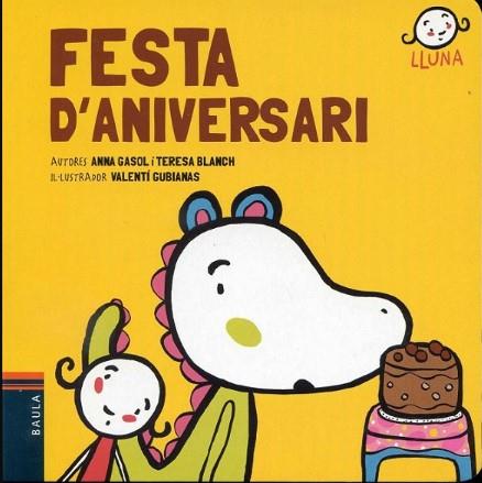 Festa d'aniversari | 9788447925179 | Anna Gasol i Teresa Blanch / Valentí Gubianas