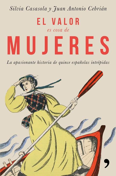 El valor es cosa de mujeres | 9788499986302 | Silvia Casasola y Juan Antonio Cebrián