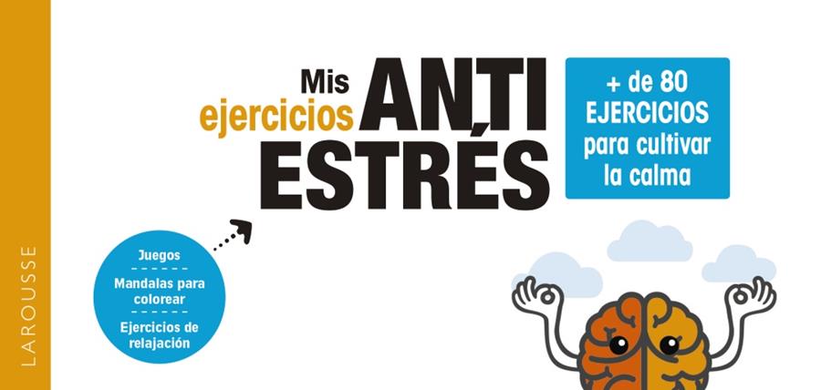 Mis ejercicios antiestrés. + de 80 ejercicios para cultivar la calma | 9788418100840 | Gaulet, Laurent/ Diederichs, Gilles