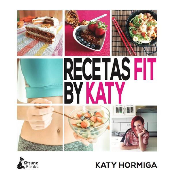 Recetas fit by Katy | 9788416788132 | Hormiga, Katy