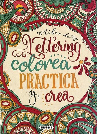 Libro de lettering. Colorea , practica y crea | 9788467783452 | Ediciones, Susaeta