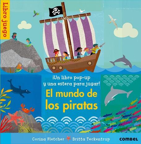 El mundo de los piratas | 9788498258431 | Corina Fletcher - Britta Teckentrup