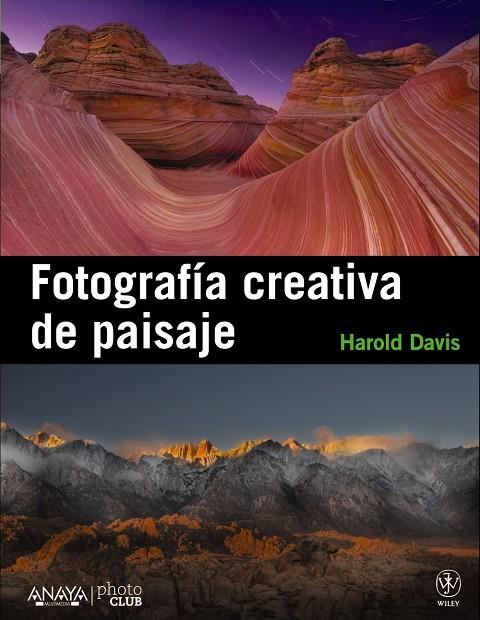 Fotografía creativa de paisaje | 9788441531451 | Harold Davis