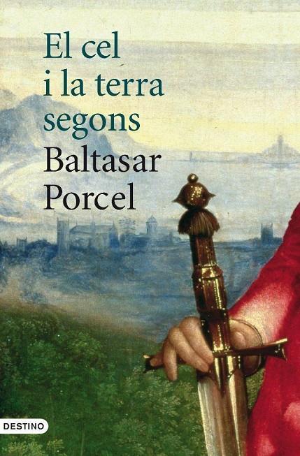 El cel i la terra segons Baltasar Porcel | 9788497101110 | Baltasar Porcel