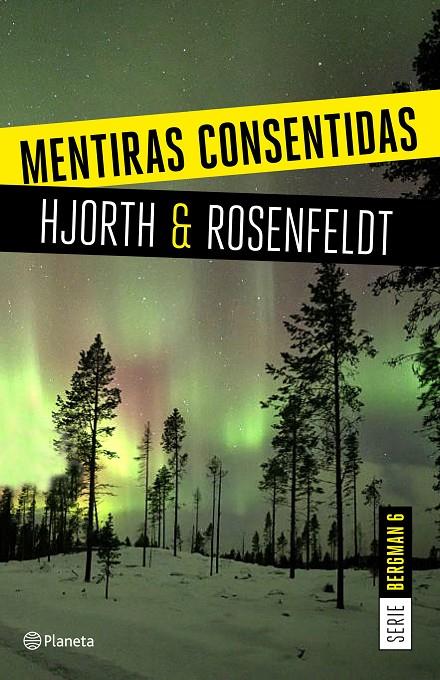 Mentiras consentidas (Serie Bergman 6) | 9788408205326 | Hjorth, Michael/Rosenfeldt, Hans