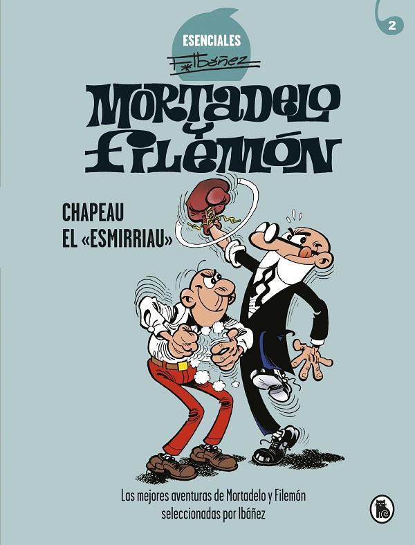 Mortadelo y Filemón : Chapeau el «esmirriau»  | 9788402424266 | Ibáñez, Francisco