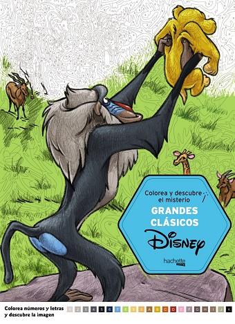 Colorea y descubre el misterio. Grandes Clasicos Disney | 9788416857098 | Hachette Heroes