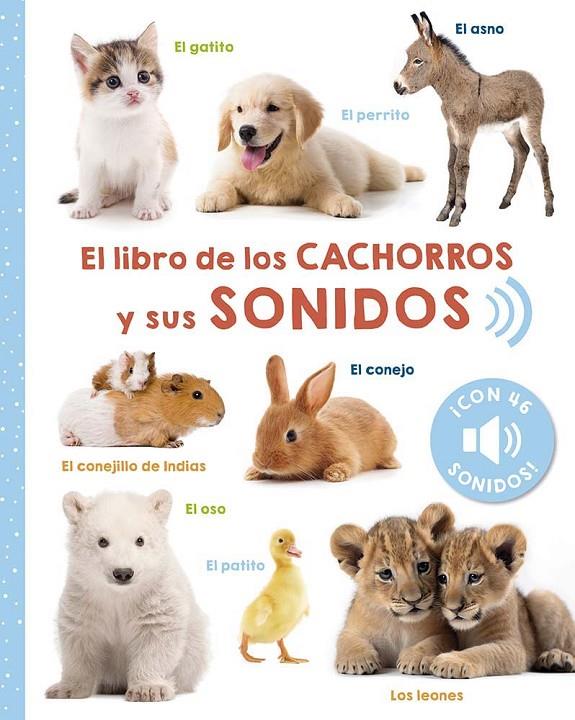 El libro de los cachorros y sus sonidos | 9788491457459 | Arsedittion Gmbh