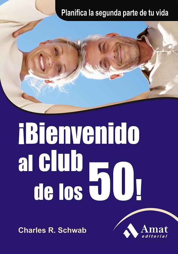 ¡Bienvenido al club de los 50! | 9788497353892 | Charles R. Schwab