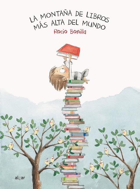 La montaña de libros más alta del mundo | 9788491420507 | Bonilla Raya, Rocio