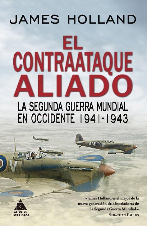 El contraataque aliado | 9788417743017 | Holland, James