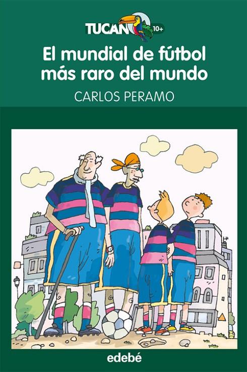 El mundial de fútbol más raro del mundo | 9788468301686 | Carlos Peramo