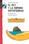 El rey y la corona Sietepiedras | 9788479421342 | Enrique Pérez Díaz / Claudia Ranucci