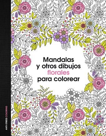 Mandalas y otros dibujos florales para colorear | 9788408153047 | aa vv