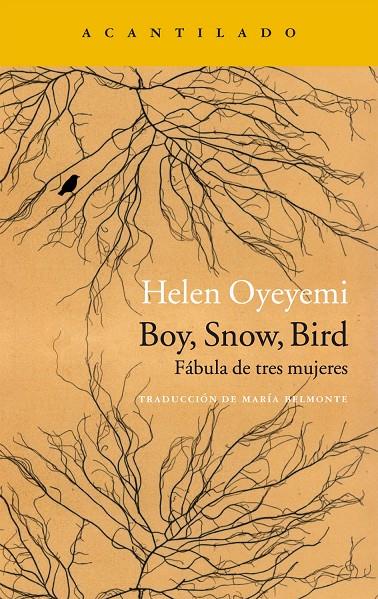 Boy, Snow, Bird. Fábula de tres mujeres | 9788416748129 | Helen Oyeyemi