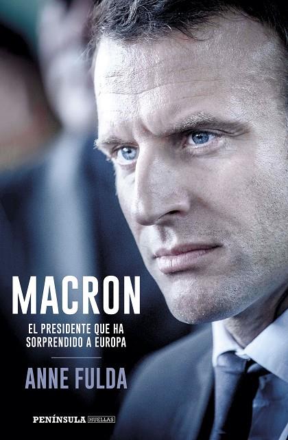 Macron. El presidente que ha sorprendido a Europa | 9788499426518 | Anne Fulda