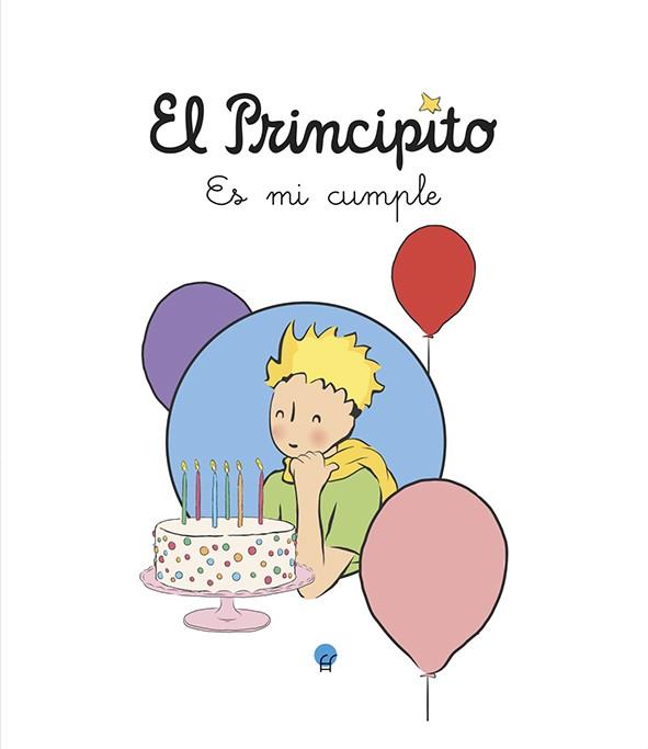 El Principito. Es mi cumple | 9788419472892 | Saint-Exupéry, Antoine de