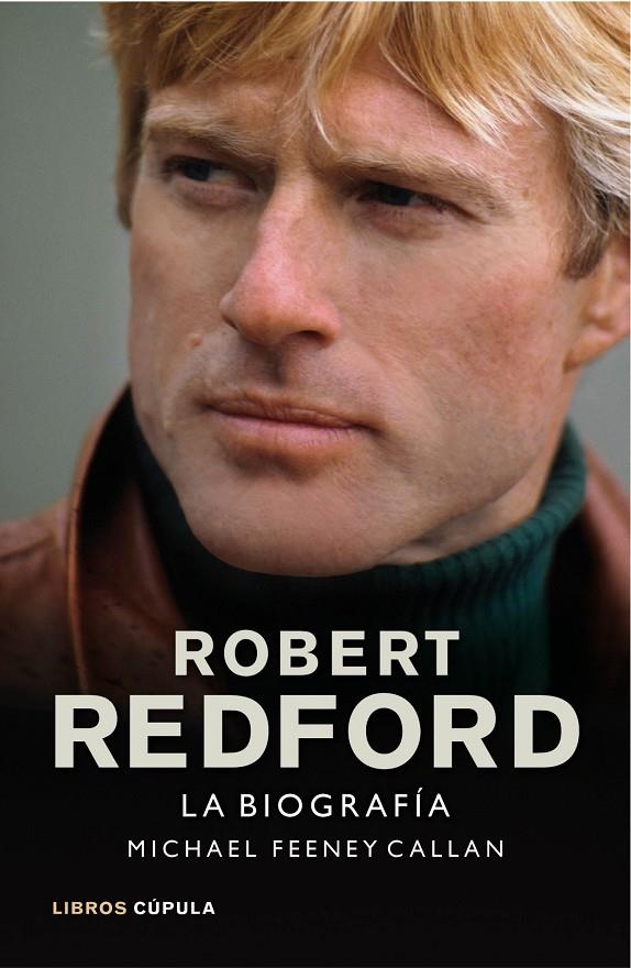 Robert Redford. La biografía | 9788448002916 | Michael Feeney Callan