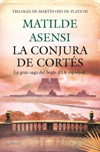 La conjura del Cortés | 9788497082440 | Matilde Asensi