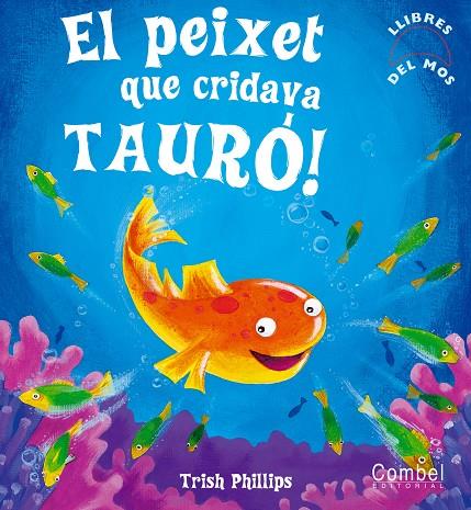 El peixet que cridava tauró! | 9788498251975 | Trish Phillips