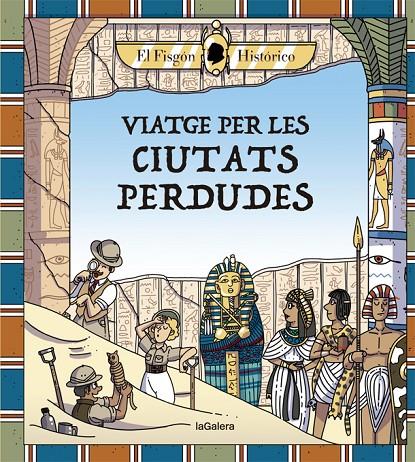 Viatge per les ciutats perdudes | 9788424666880 | El Fisgón Histórico (de Aragón, Juan)