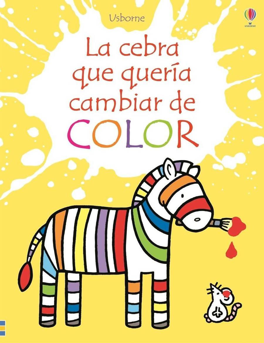 La cebra que quería cambiar de color | 9781474946766 | Watt Fiona