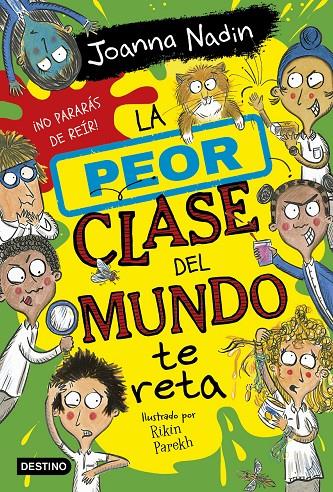 La peor clase del mundo 3. La peor clase del mundo te reta | 9788408267089 | Nadin, Joanna