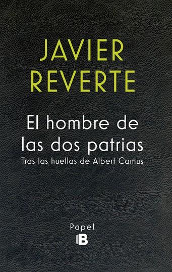 El hombre de las dos patrias | 9788466658591 | Javier Reverté