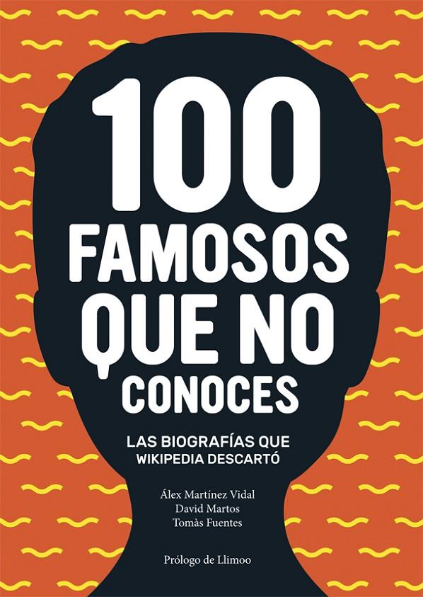 100 famosos que no conoces | 9788416670024 | Álex Martínez, David Martos i Tomàs Fuentes