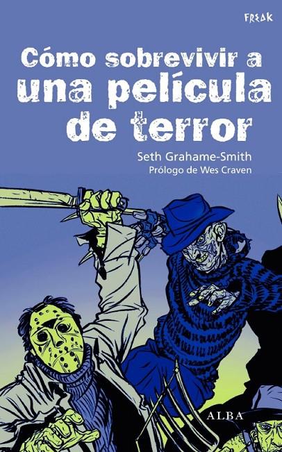 Cómo sobrevivir a una película de terror | 9788484285670 | Seth Grahame-Smith