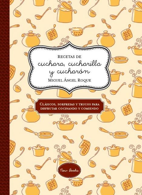 Recetas de cuchara, cucharilla y cucharón | 9788416245048 | Miguel Ángel Roque