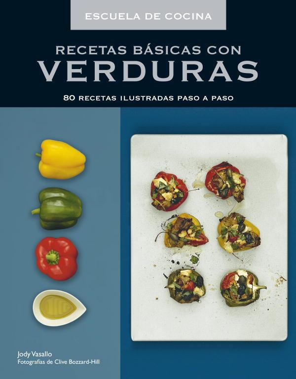 Recetas básicas con verduras (Escuela de cocina) | 9788425345487 | Vassallo, Jody