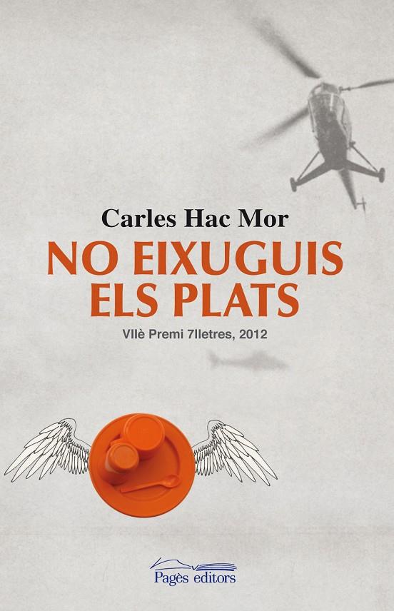 No eixuguis els plats | 9788499753249 | Carles Hac Mor