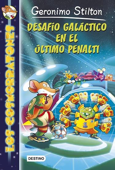 Desafío galáctico en el último penalti | 9788408136859 | Stilton, Geronimo