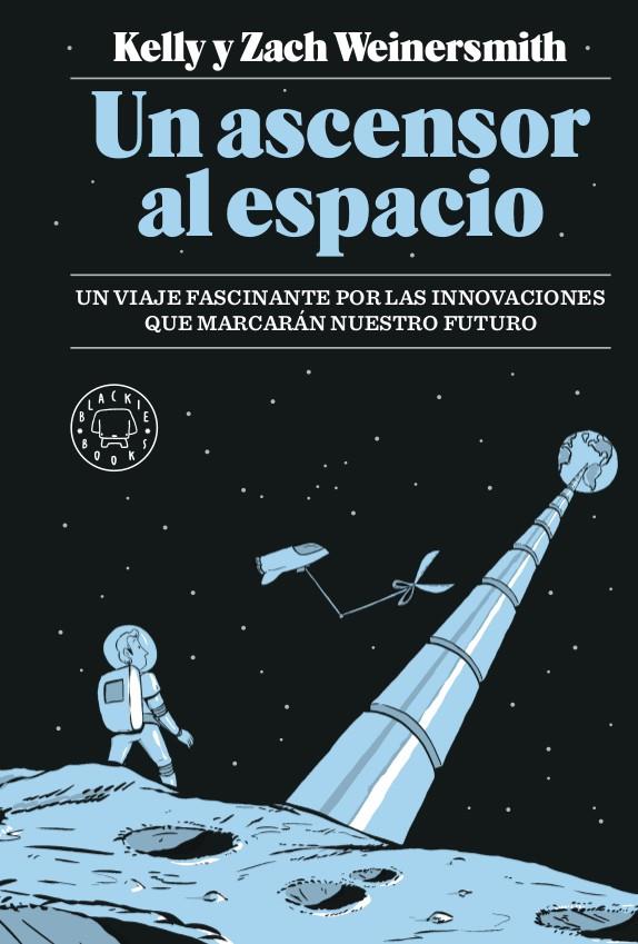 Un ascensor al espacio | 9788417059989 | Weinersmith, Kelly