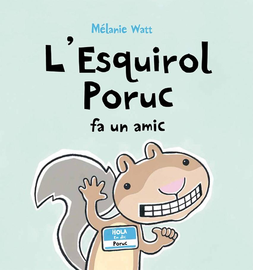 L'Esquirol poruc fa un amic | 9788415206408 | Mélanie Watt