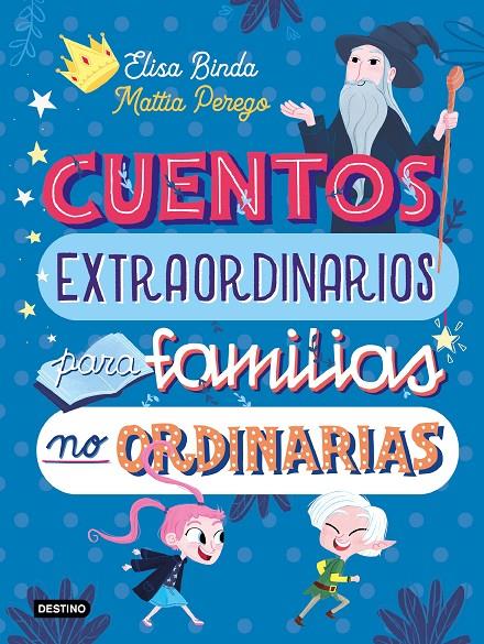 Cuentos extraordinarios para familias no ordinarias | 9788408233039 | Binda, Elisa ; Perego, Mattia