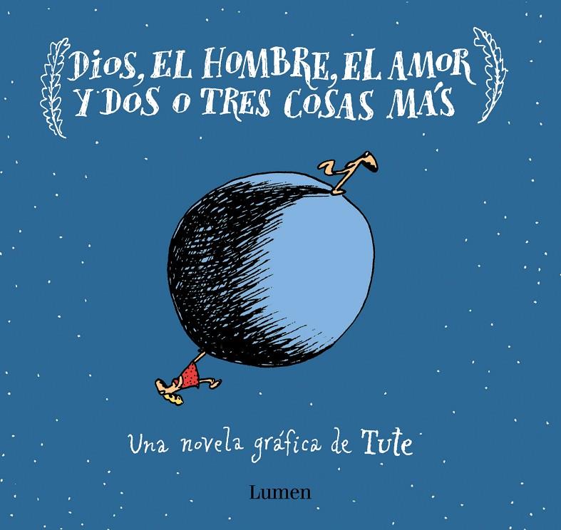 Dios, el Hombre, el amor y dos o tres cosas más | 9788426406637 | Tute,