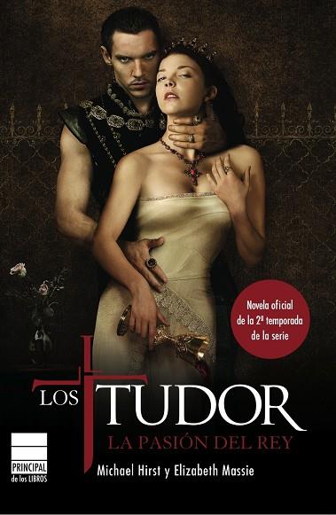 Los Tudor. La pasión del rey | 9788493831660 | Michael Hirts - Elizabeth Massie