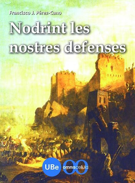 Nodrint les nostres defenses | 9788447534326 | Francisco J. Pérez-Cano