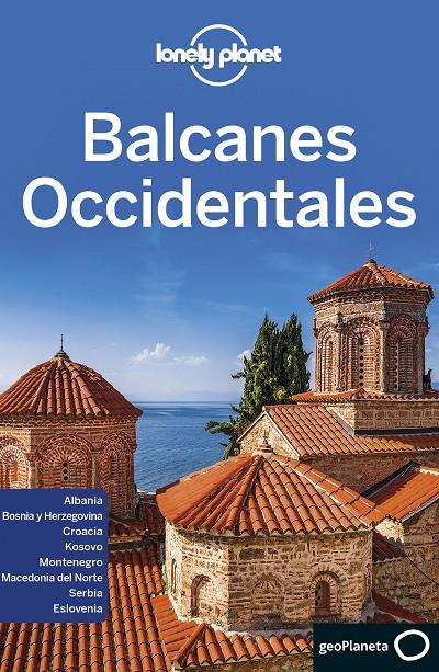 Balcanes Occidentales 1 | 9788408216742 | Dragicevich, Peter/Baker, Mark/Butler, Stuart/Ham, Anthony/Lee, Jessica/Maric, Vesna/Raub, Kevin/Vla