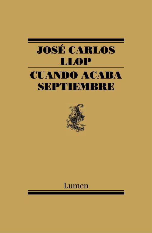 Cuando acaba septiembre | 9788426419453 | José Carlos Llop