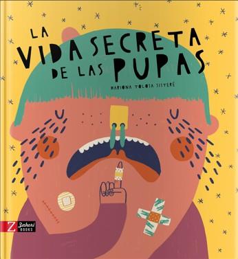 La vida secreta de las pupas | 9788417374433 | Tolosa Sisteré, Mariona