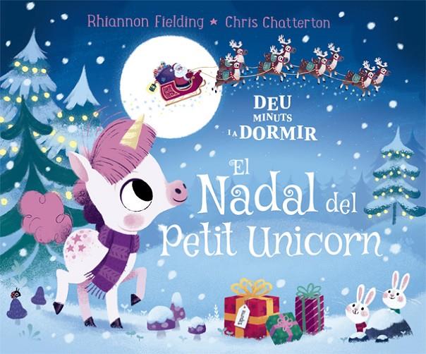 Deu minuts i a dormir. El Nadal del Petit Unicorn | 9788424665845 | Fielding, Rhiannon/ Chatterton, Chris