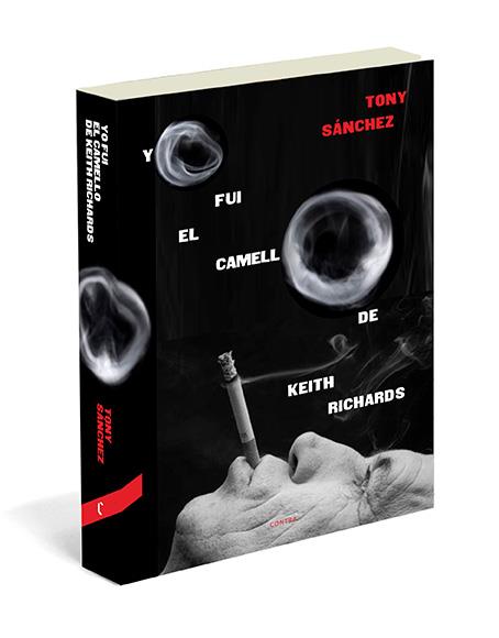 Yo fui el camello de Keith Richards | 9788494093821 | Tony Sánchez