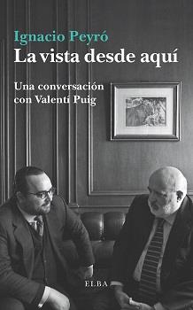 La vista desde aquí | 9788494552465 | Ignacio Peyró