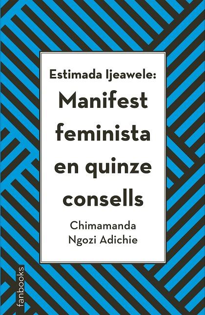 Estimada Ljeawele: Manifest feminista en quinze consells | 9788416716272 | Chimamanda Ngozi Adichie