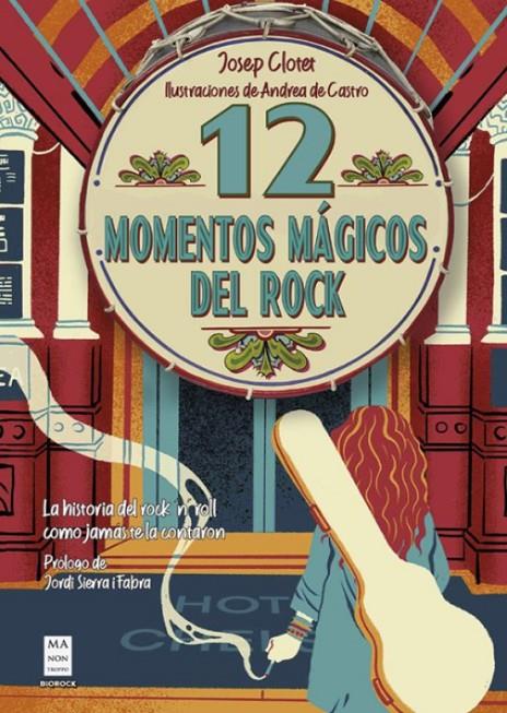 12 momentos mágicos del rock | 9788418703713 | Clotet Sopeña, Josep