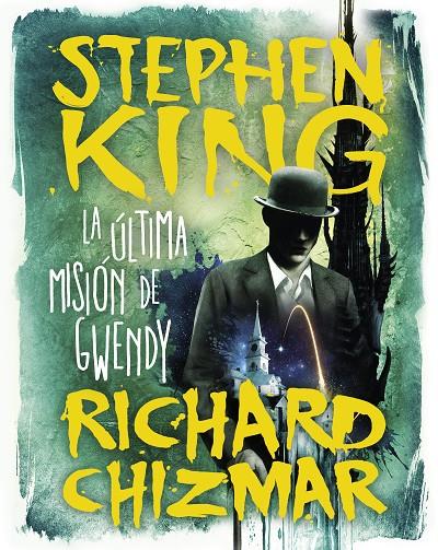 La última misión de Gwendy (Trilogía La caja de botones de Gwendy 3) | 9788491296331 | King, Stephen/Chizmar, Richard