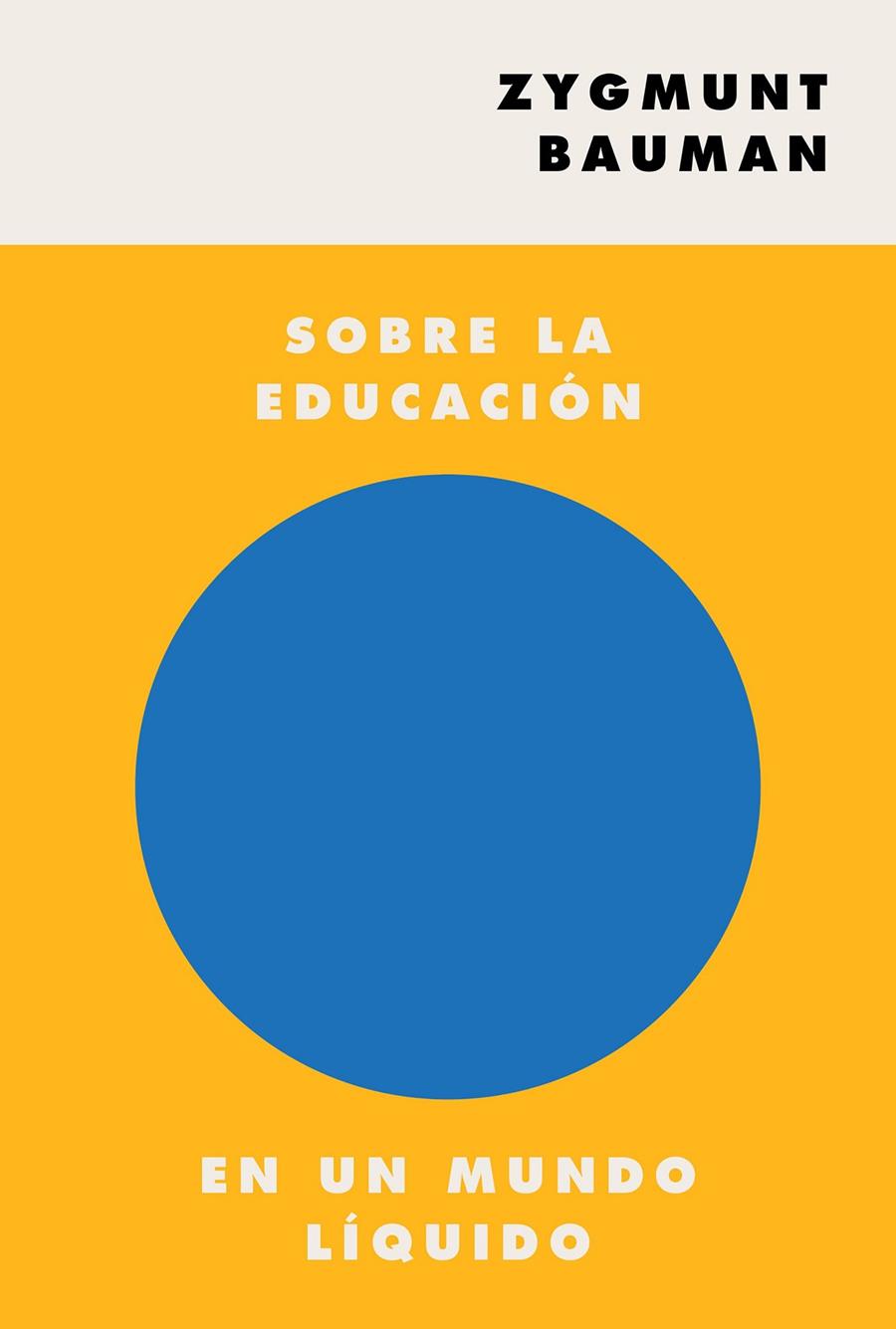 Sobre la educación en un mundo líquido | 9788449337505 | Bauman, Zygmunt